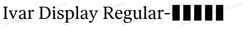 Ivar Display Regular字体转换
